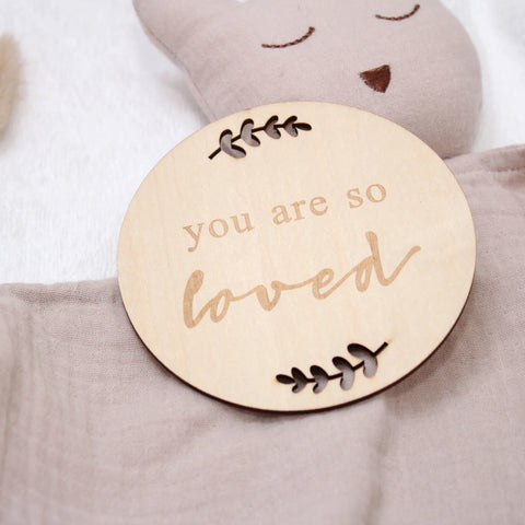 'You Are So Loved' Wooden Milestone Disk  Neutral Baby Co