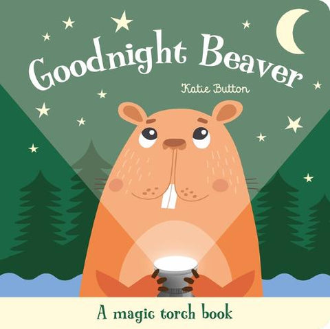 Good Night Beaver - Magic Torch Book